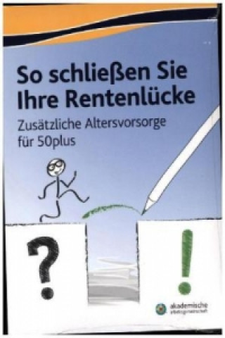 So schließen Sie Ihre Rentenlücke