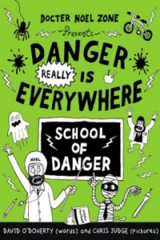 Danger Really is Everywhere: School of Danger (Danger is Everywhere 3) (David ODoherty)(Miękka)