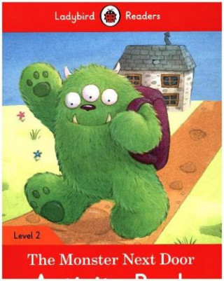 Monster Next Door Activity Book - Ladybird Readers Level 2