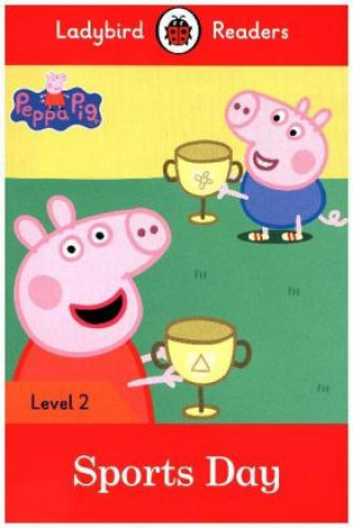 Peppa Pig: Sports Day - Ladybird Readers Level 2