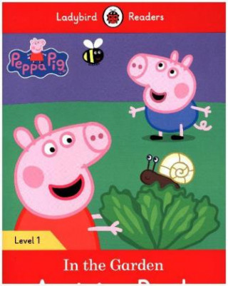 Peppa Pig: In the Garden Activity Book - Ladybird Readers Level 1