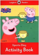 Peppa Pig: Sports Day Activity Book - Ladybird Readers Level 2