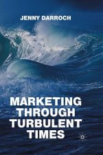 Marketing Through Turbulent Times