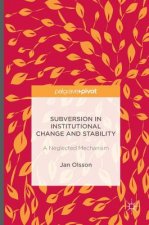 Subversion in Institutional Change and Stability