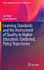 Learning Standards and the Assessment of Quality in Higher Education: Contested Policy Trajectories