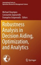 Robustness Analysis in Decision Aiding, Optimization, and Analytics