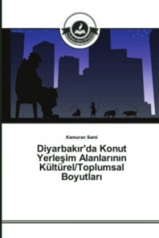 Diyarbak_r'da Konut Yerlesim Alanlar_n_n Kültürel/Toplumsal Boyutlar_