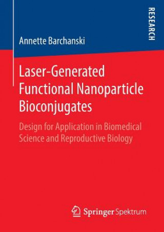 Laser-Generated Functional Nanoparticle Bioconjugates