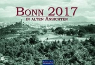 Bonn in alten Ansichten 2017