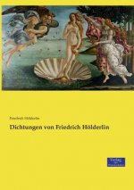 Dichtungen von Friedrich Hoelderlin