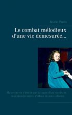 combat melodieux d'une vie demesuree...