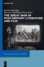Great War in Post-Memory Literature and Film
