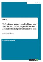 Tiefgreifende Analysen und Schilderungen uber die Epoche des Imperialismus. Die Zeit der Aufteilung der unbekannten Welt