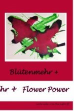 Blütenmehr + Flower Power