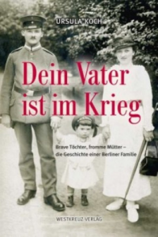 Dein Vater ist im Krieg