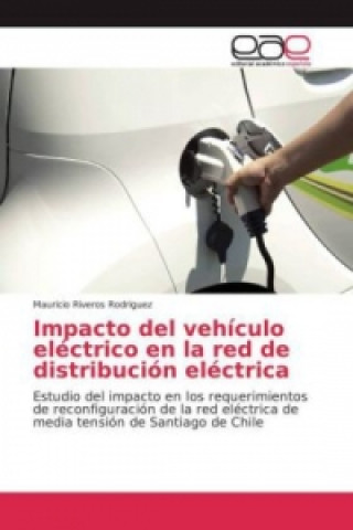 Impacto del vehículo eléctrico en la red de distribución eléctrica