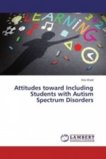 Attitudes toward Including Students with Autism Spectrum Disorders