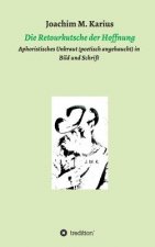 Retourkutsche der Hoffnung