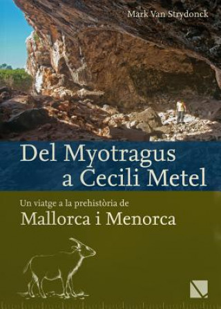 Del Myotragus a Cecili Metel