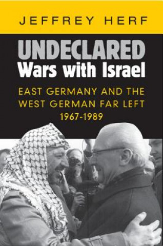 Undeclared Wars with Israel (Jeffrey Herf)(Miękka)