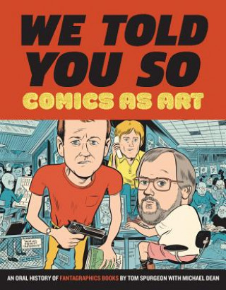 Comics As Art: We Told You So