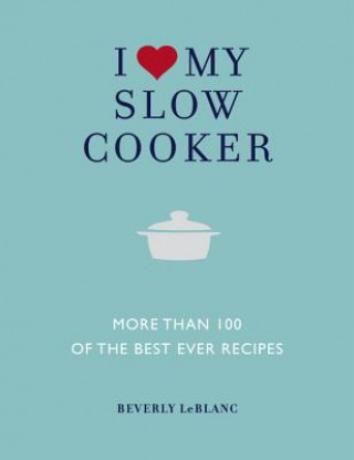 I Love My Slow Cooker