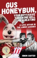 Gus Honeybun... Your Boys Took One Hell of a Beating