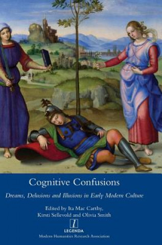 Cognitive Confusions: Dreams, Delusions and Illusions in Ear
