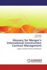 Glossary for Morgan's International Construction Contract Management