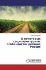 O nekotoryh sociokul'turnyh osobennostyah regiona Rossiya