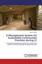 A Management System for Sustainable Construction Practices during LC