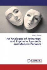 An Analogue of Jatharagni and Psyche in Ayurvedic and Modern Parlance