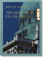 Keiichi Tahara. Architecture Fin-de-Siecle