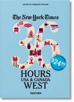 NYT. 36 Hours. USA & Canada. West