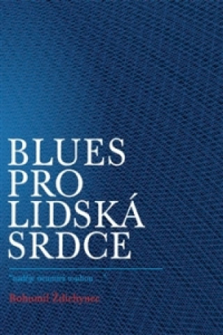 Blues pro lidská srdce