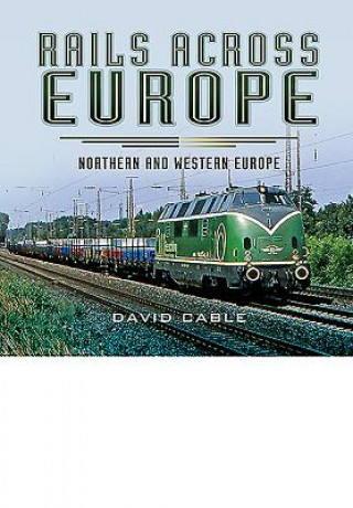 Rails Across Europe: Northern and Western Europe