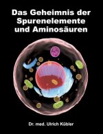 Geheimnis der Spurenelemente und Aminosauren