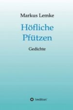 Höfliche Pfützen