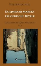Kommissar Mareks trugerische Idylle