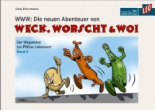 WWW: Die neuen Abenteuer von Weck, Worscht & Woi. Bd.2