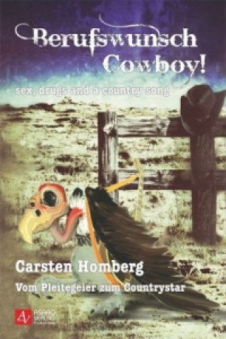 Berufswunsch Cowboy! - Sex, drugs and a country song