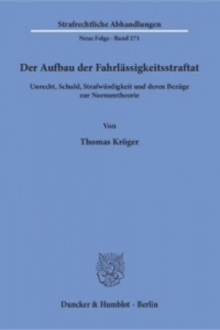 Der Aufbau der Fahrlässigkeitsstraftat