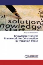 Knowledge Transfer Framework for Construction in Transition Phase