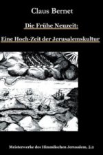 Die Frühe Neuzeit: Eine Hoch-Zeit der Jerusalemskultur