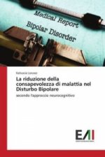 La riduzione della consapevolezza di malattia nel Disturbo Bipolare