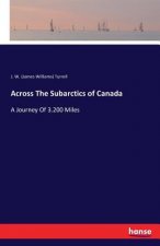 Across The Subarctics of Canada