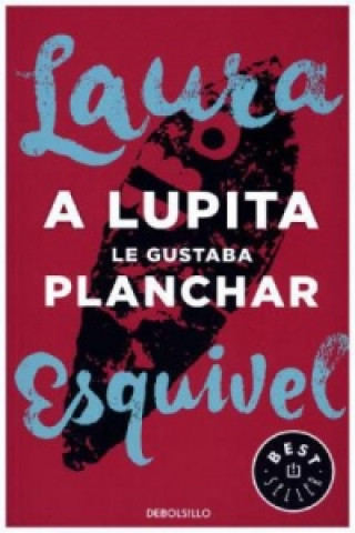 Lupita le gustaba planchar