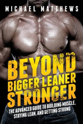 Beyond Bigger Leaner Stronger