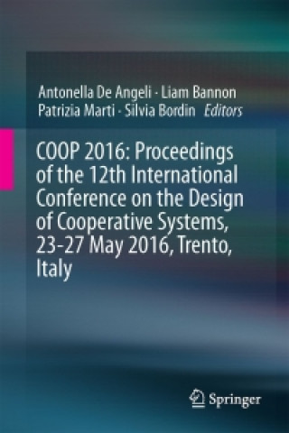 COOP 2016: Proceedings of the 12th International Conference on the Design of Cooperative Systems, 23-27 May 2016, Trento, Italy