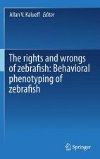 rights and wrongs of zebrafish: Behavioral phenotyping of zebrafish